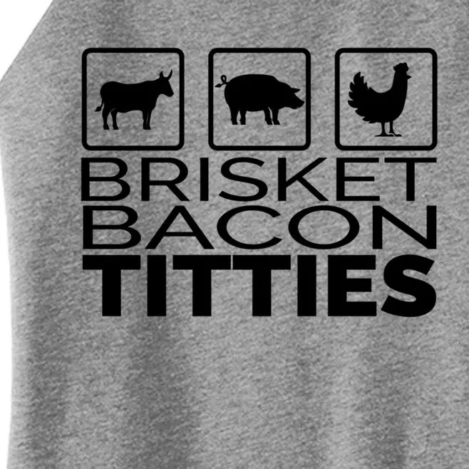 Funny Grill Brisket Bacon Titties Barbecue Dad Fathers Day Cool Gift Women’s Perfect Tri Rocker Tank