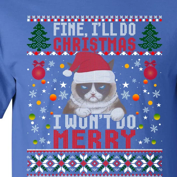 Funny Grumpy Christmas Cat Pun Joke Ugly Xmas Sweater Funny Gift Tall T-Shirt