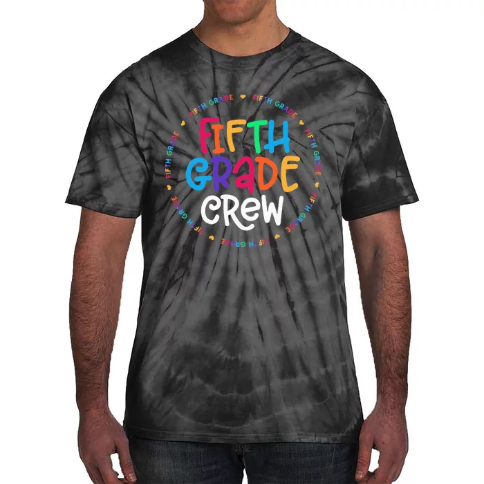 Fifth Grade Crew 5th Grade Back To School Teacher Tie-Dye T-Shirt