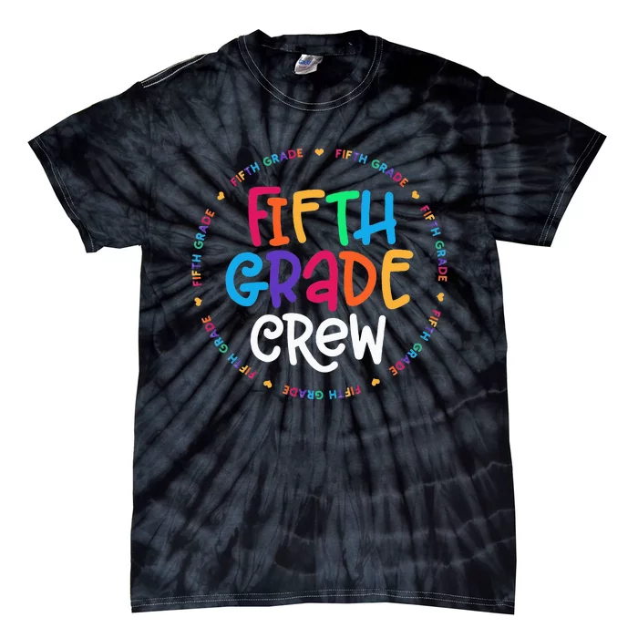 Fifth Grade Crew 5th Grade Back To School Teacher Tie-Dye T-Shirt