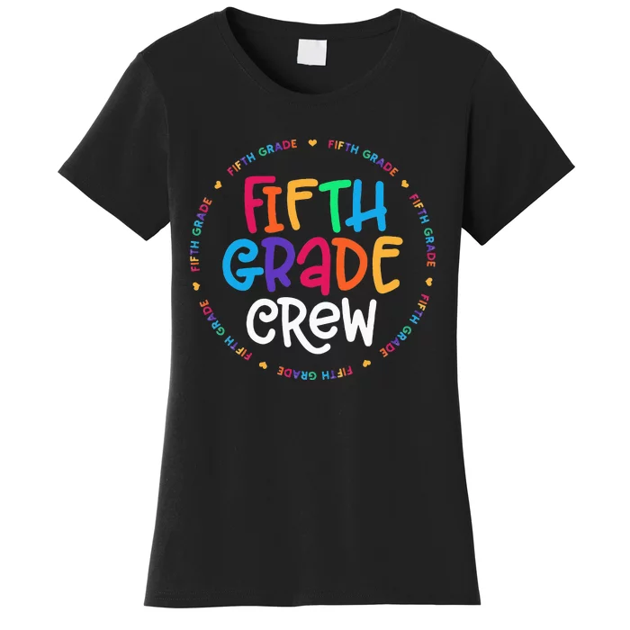 Fifth Grade Crew 5th Grade Back To School Teacher Women's T-Shirt