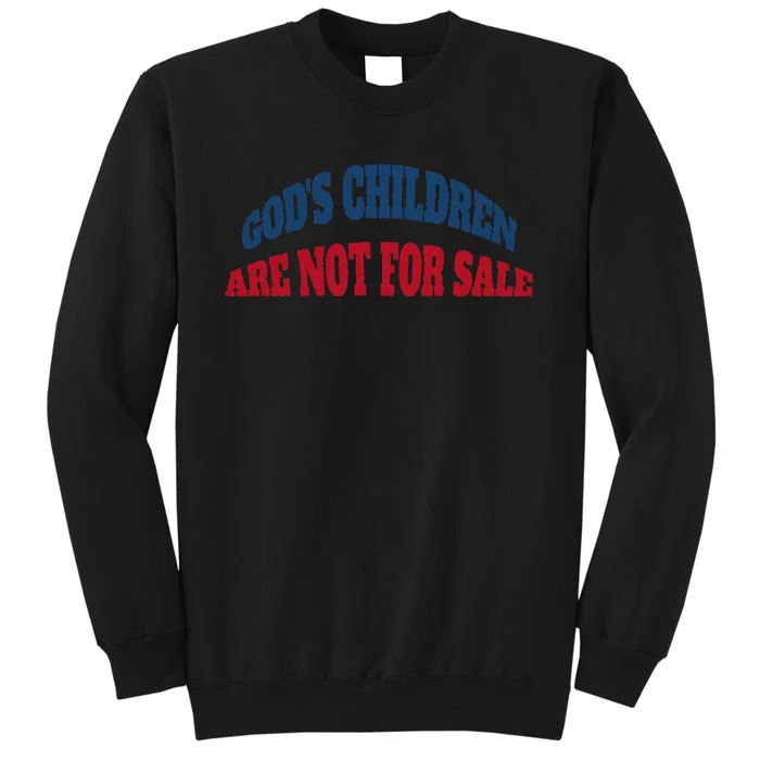 Funny God's Children Are Not For Sale USA Tall Sweatshirt