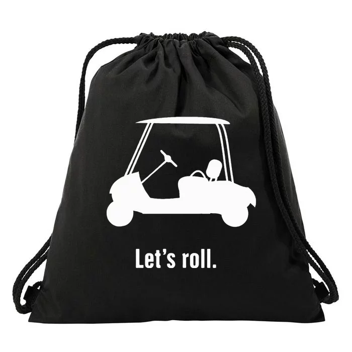 Funny Golf Cart LetS Roll Drawstring Bag