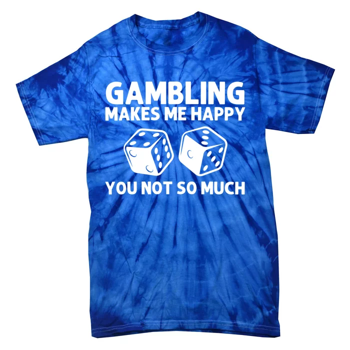 Funny Gambling Casino Lovers Gambler Las Vegas Meaningful Gift Tie-Dye T-Shirt