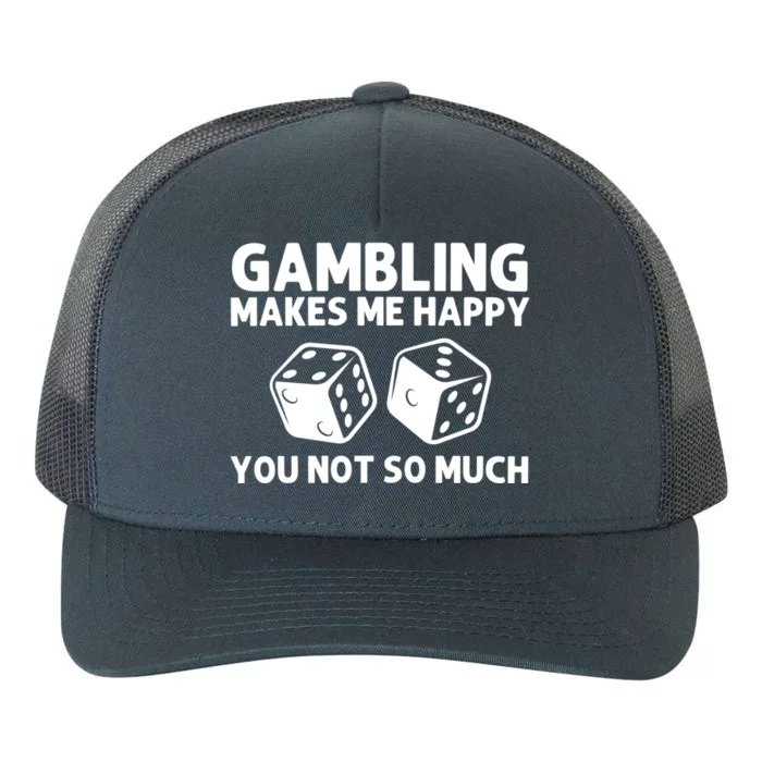 Funny Gambling Casino Lovers Gambler Las Vegas Meaningful Gift Yupoong Adult 5-Panel Trucker Hat