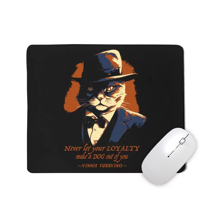 Funny Gangster Cat Saying Cat Dad Mousepad