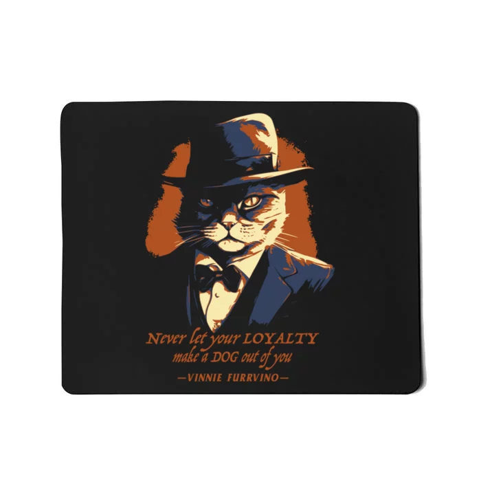 Funny Gangster Cat Saying Cat Dad Mousepad