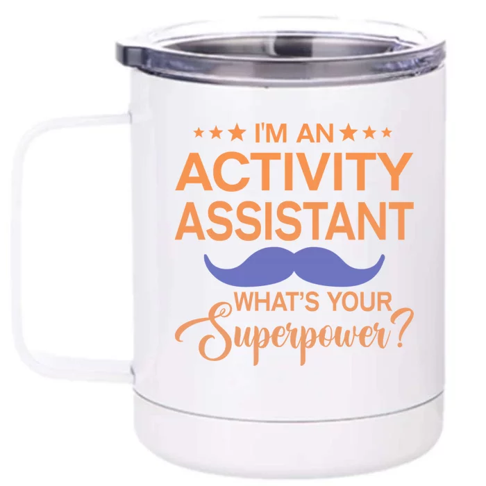 Funny Gift Ctivity Assistant Life Gift Front & Back 12oz Stainless Steel Tumbler Cup