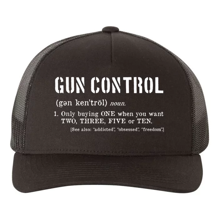 Funny Gun Control Definition Pro Firearm 2nd Amendment Yupoong Adult 5-Panel Trucker Hat