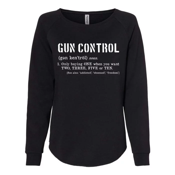 Funny Gun Control Definition Pro Firearm 2nd Amendment Womens California Wash Sweatshirt