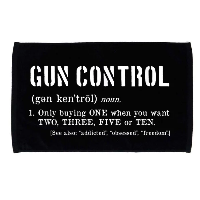 Funny Gun Control Definition Pro Firearm 2nd Amendment Microfiber Hand Towel