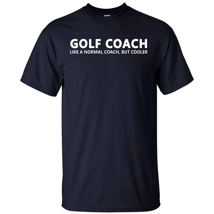 Funny Golf Coach Definition Golf Coach Tall T-Shirt