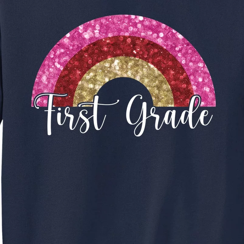 First Grade Cute Rainbow Back To School Tall Sweatshirt