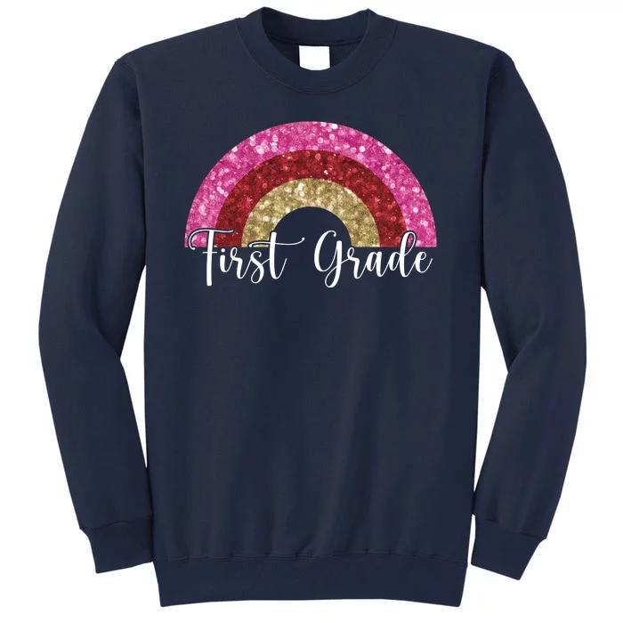 First Grade Cute Rainbow Back To School Tall Sweatshirt