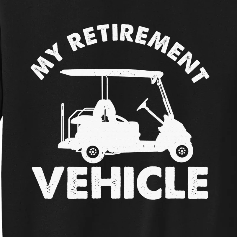 Funny Golf Cart Design For   Golfer Golf Lover Tall Sweatshirt