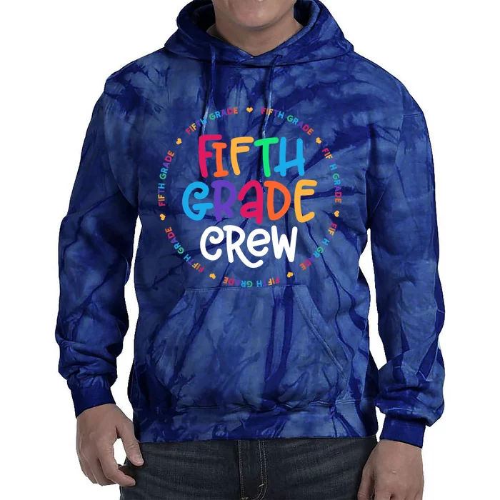 Fifth Grade Crew 5th Grade Back To School Teacher Tie Dye Hoodie