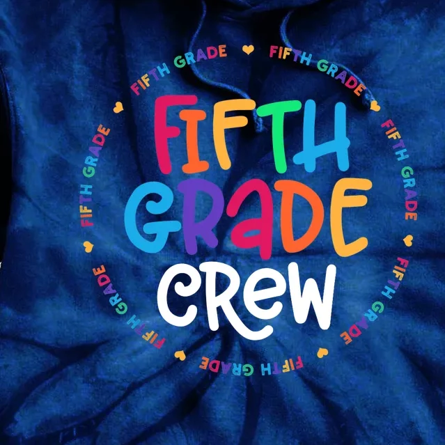 Fifth Grade Crew 5th Grade Back To School Teacher Tie Dye Hoodie