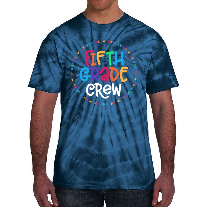 Fifth Grade Crew 5th Grade Back To School Teacher Tie-Dye T-Shirt