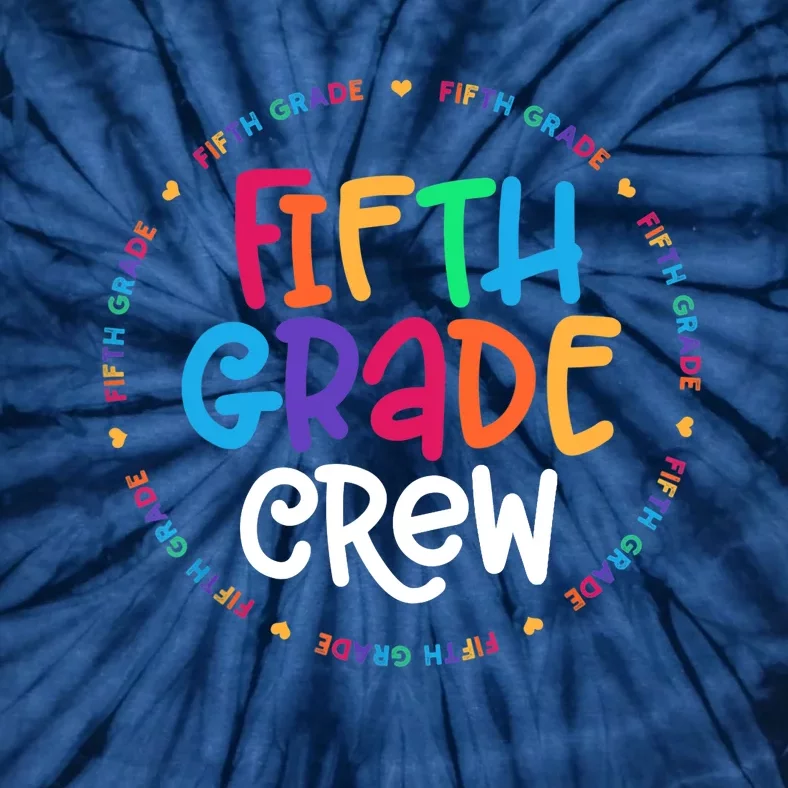 Fifth Grade Crew 5th Grade Back To School Teacher Tie-Dye T-Shirt