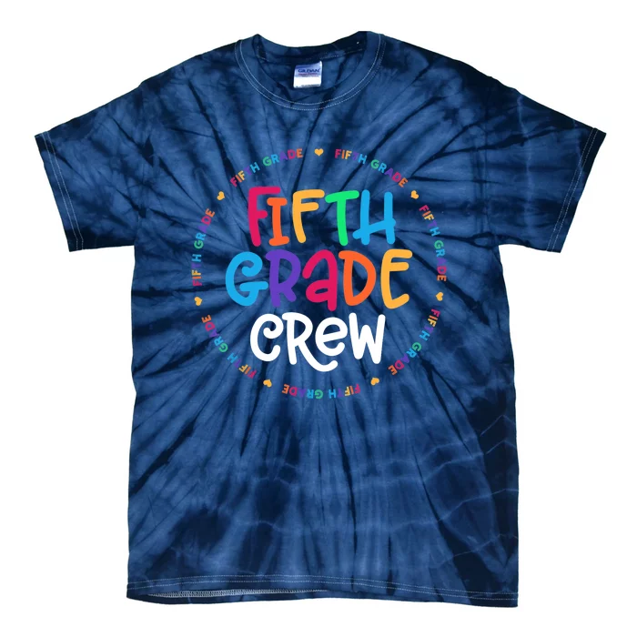 Fifth Grade Crew 5th Grade Back To School Teacher Tie-Dye T-Shirt