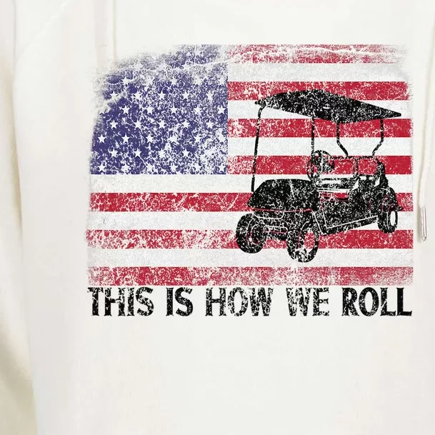 Funny Golf Cart Tee This Is How We Roll Patriotic Golfer Womens Funnel Neck Pullover Hood