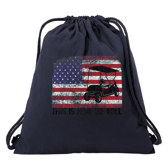 Funny Golf Cart Tee This Is How We Roll Patriotic Golfer Drawstring Bag