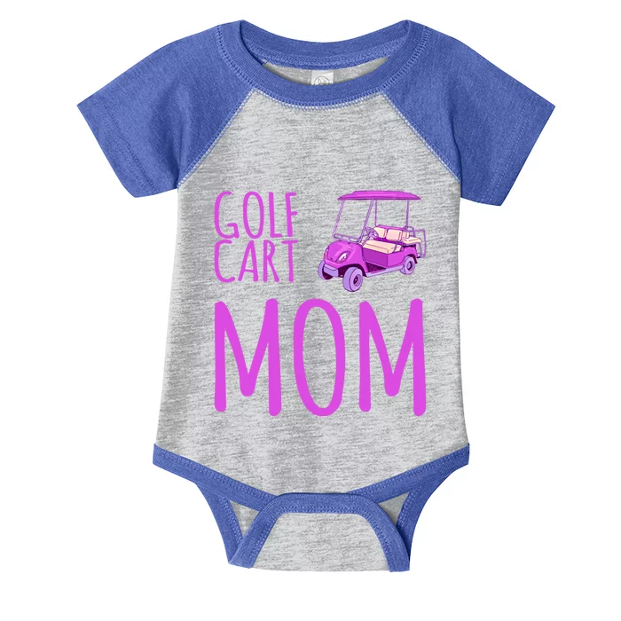 Funny Golf Cart Mom Saying Gift Infant Baby Jersey Bodysuit