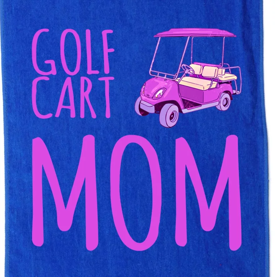 Funny Golf Cart Mom Saying Gift Platinum Collection Golf Towel