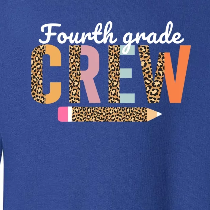 Fourth Grade Crew Teacher Leopard 4Th Grade Cute Gift Toddler Sweatshirt