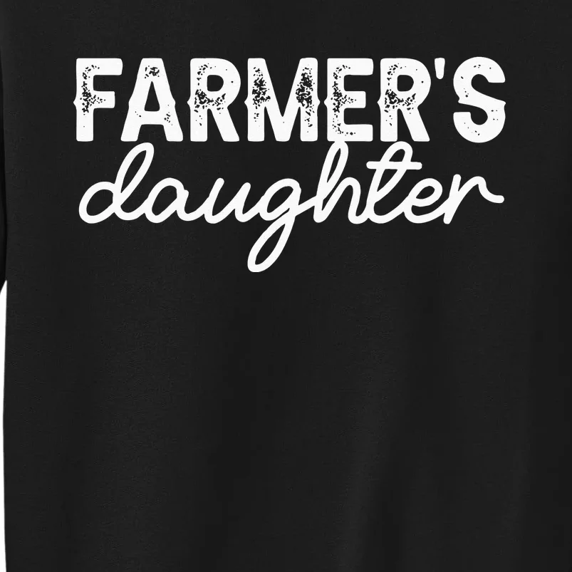 Farm Girl Country Southern Farmers Daughter Farm Farmer Tall Sweatshirt