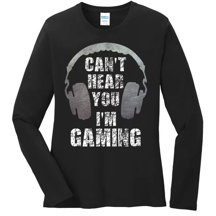 Funny Gamer Can't Hear You I'm Gaming Ladies Long Sleeve Shirt