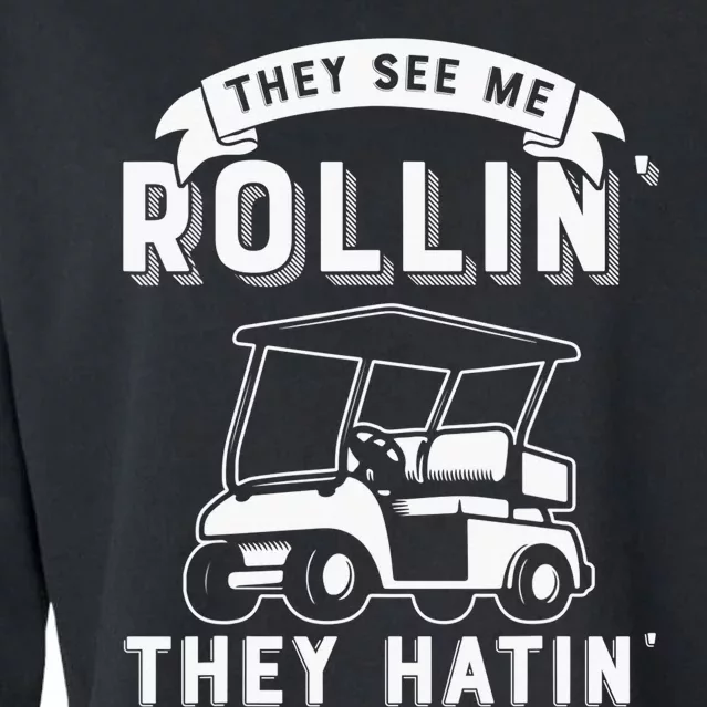 Funny Golf Cart See Me Rollin They Hatin Golf Humor Cropped Pullover Crew