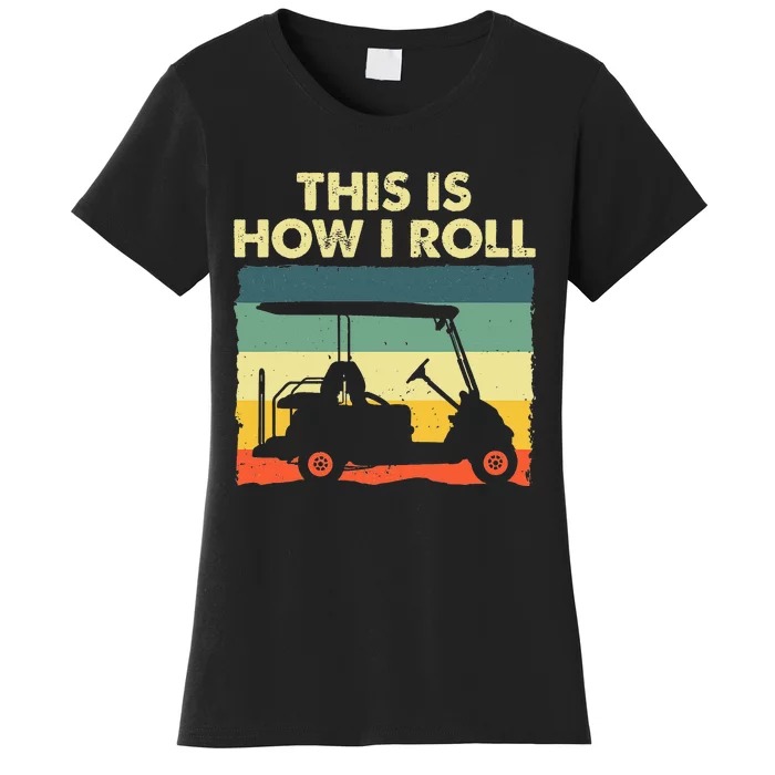 Funny Golf Cart Design For Golfer Golf Lover Women's T-Shirt