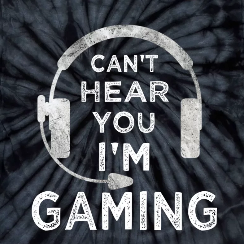 Funny Gamer Can't Hear You I'm Gaming Teens Boy Girl Tie-Dye T-Shirt