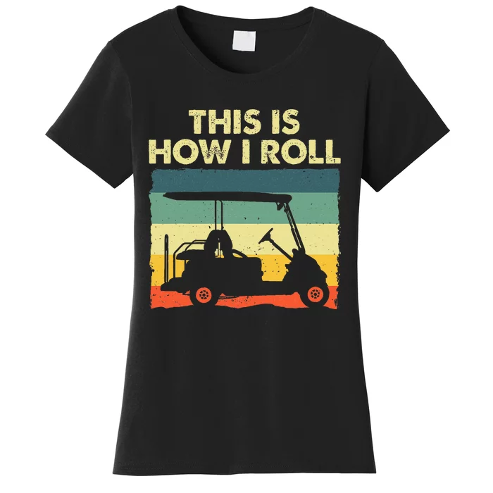 Funny Golf Cart Design For Women Golfer Golf Lover Women's T-Shirt