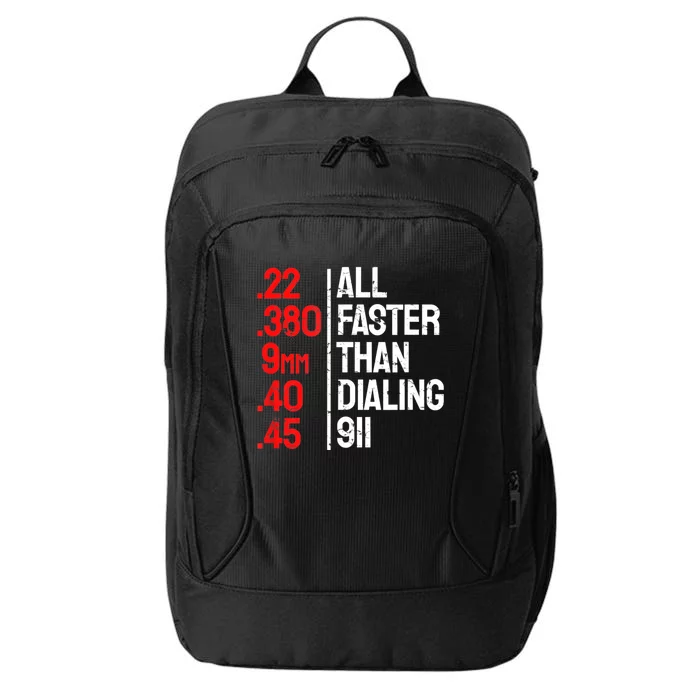 Funny Gun Caliber All Faster Than Dialing 911 Guns City Backpack