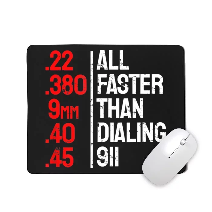 Funny Gun Caliber All Faster Than Dialing 911 Guns Mousepad