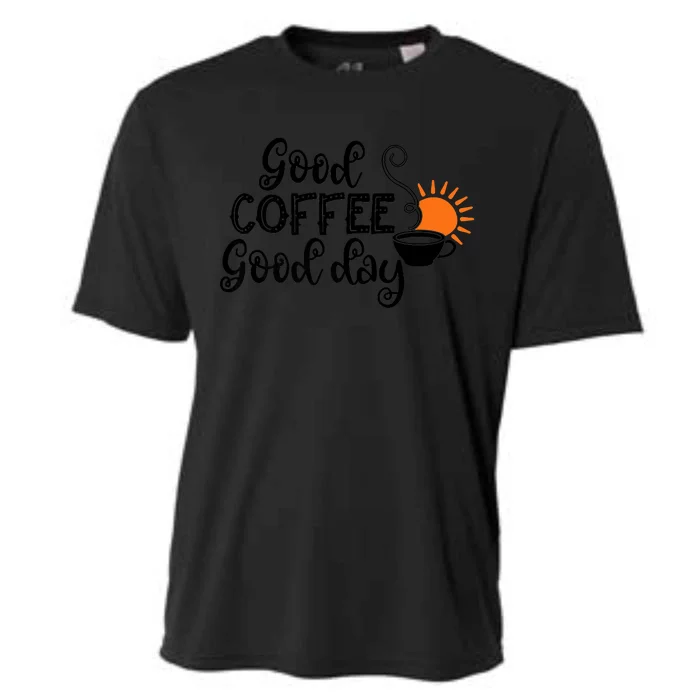 Funny Good Coffee Great Day Latte Macchiato Cooling Performance Crew T-Shirt