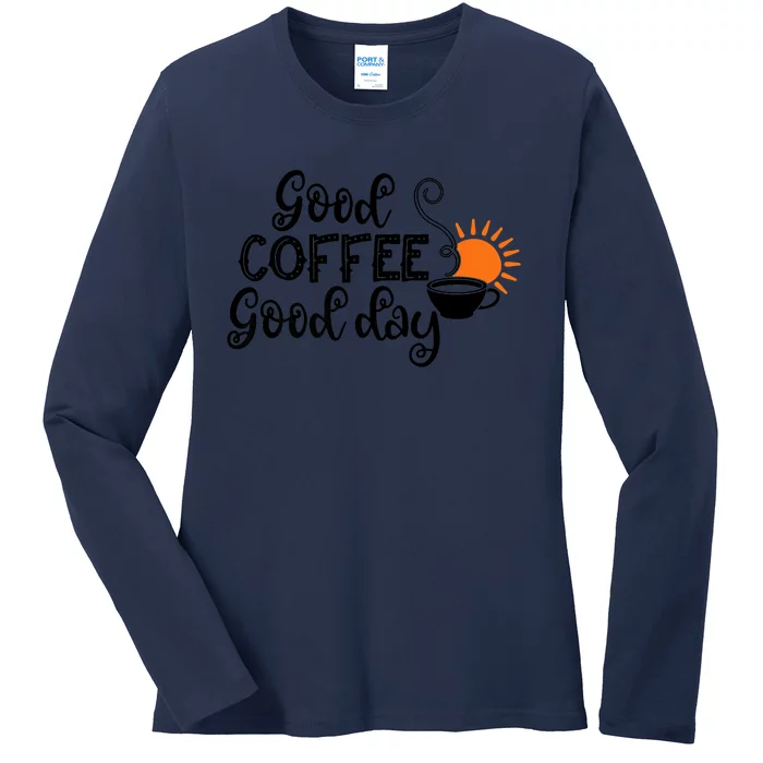 Funny Good Coffee Great Day Latte Macchiato Ladies Long Sleeve Shirt