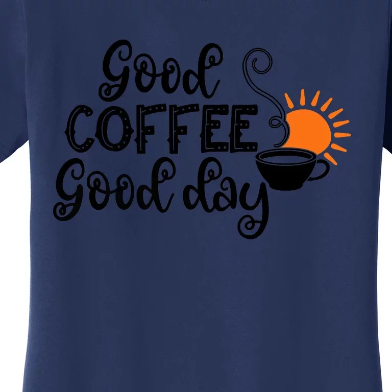 Funny Good Coffee Great Day Latte Macchiato Women's T-Shirt