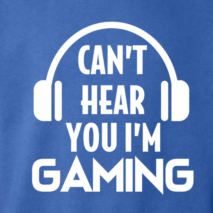 Funny Gaming Can't Hear You I'm Gaming Headset Gamer Gift Toddler Hoodie