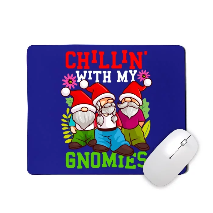 Funny Gnomes Chillin With My Gnomies Friend Group Funny Gift Mousepad