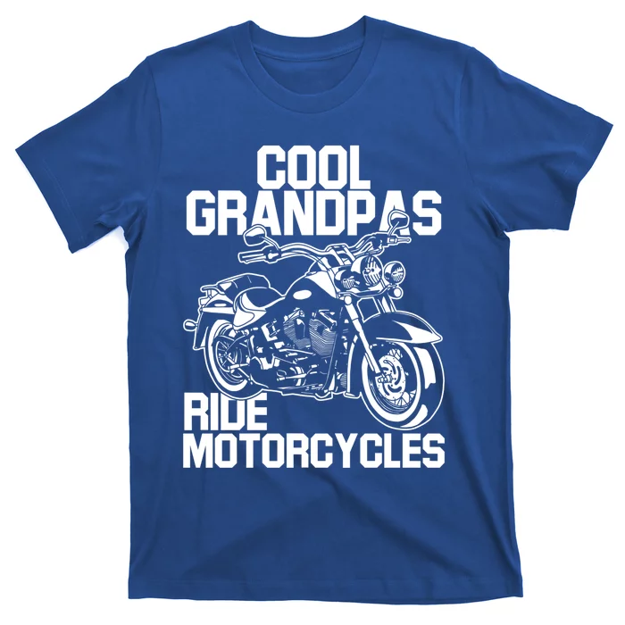 Funny Grandfather Cool Grandpas Ride Motorcycles Biker Cool Gift T-Shirt