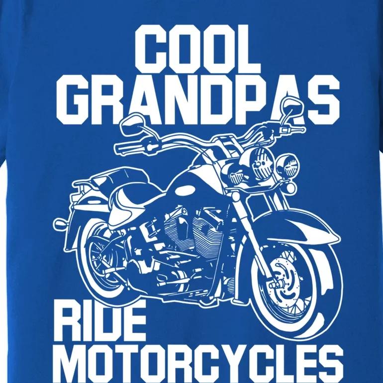 Funny Grandfather Cool Grandpas Ride Motorcycles Biker Cool Gift Premium T-Shirt