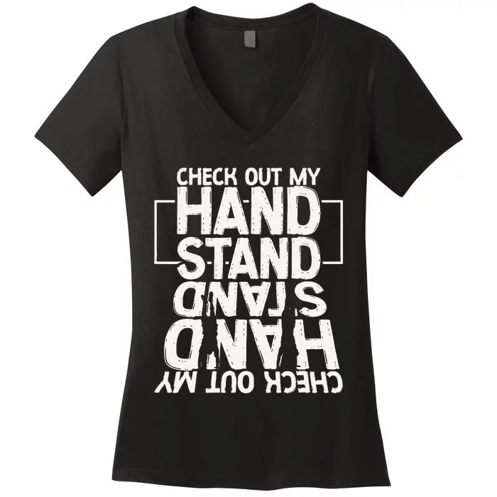 Funny Gymnastics Check Out My Handstand Acrobat Women's V-Neck T-Shirt