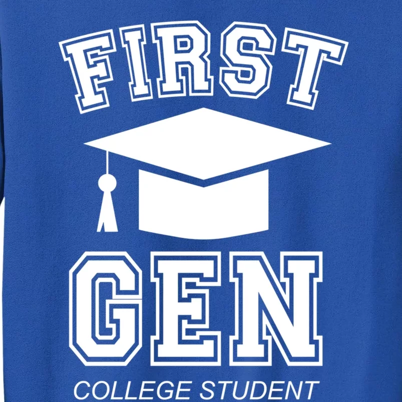 First Generation College Student Grad University Graduate Gift Tall Sweatshirt