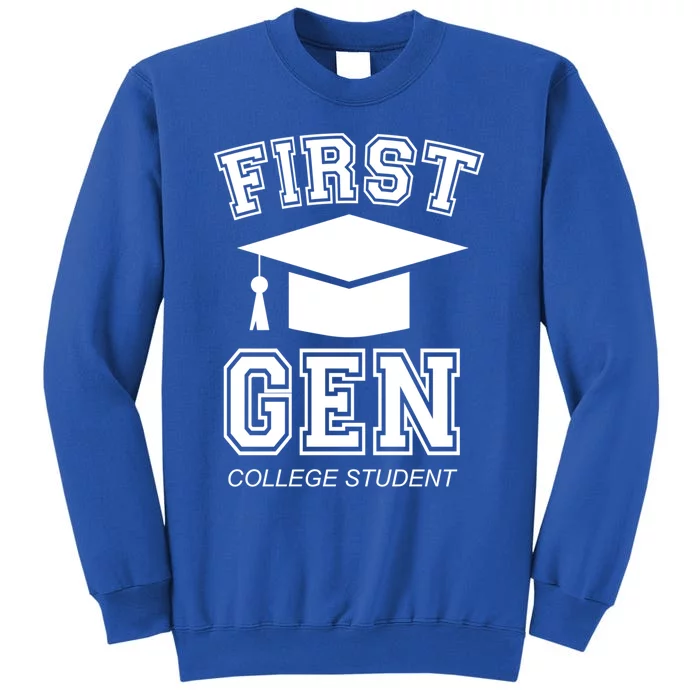 First Generation College Student Grad University Graduate Gift Tall Sweatshirt