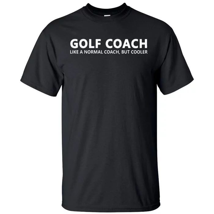 Funny Golf Coach Definition Golf Coach Tall T-Shirt