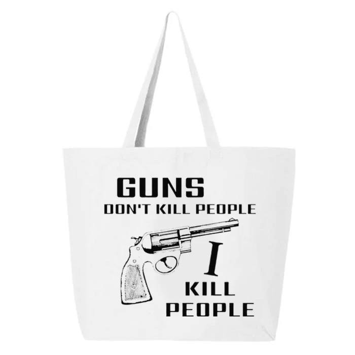 Funny Guns Dont Kill People I Do 25L Jumbo Tote