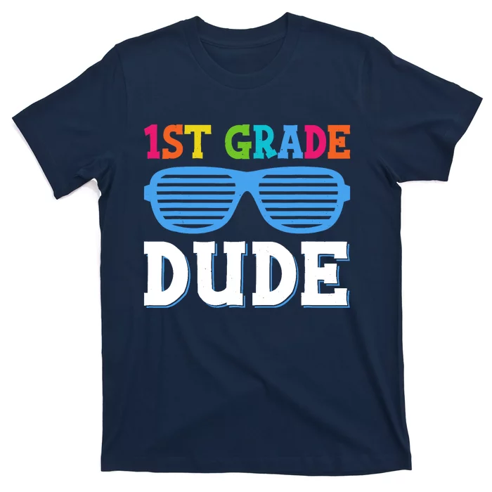 First Grade Dude 1st Grade Teachers Students Back To School T-Shirt